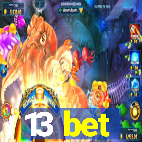 13 bet